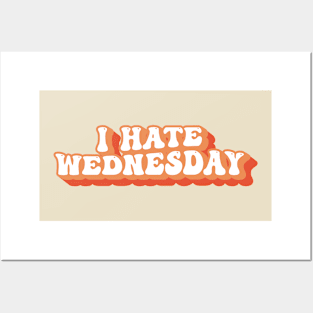 I Hate Wednesday Typography Posters and Art